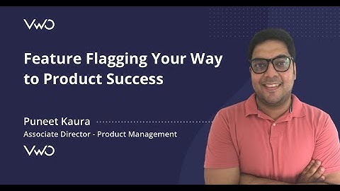 Feature Flagging Your Way to Product Success