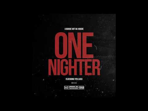 A Boogie Wit Da Hoodie - One Nighter (Ft. YFN Lucci)