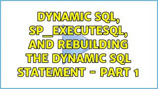 Dynamic SQL, sp_executesql, and rebuilding the dynamic sql statement - Part 1 Net Worth