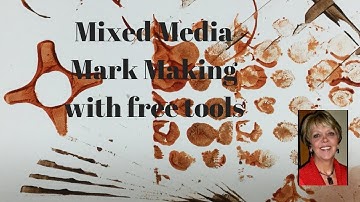 Mixed Media Mark Making Tools - Free!