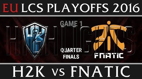 H2K vs Fnatic Game 1 Highlights, Playoffs EU LCS Quarterfinal Summer 2016, H2K vs FNC G1