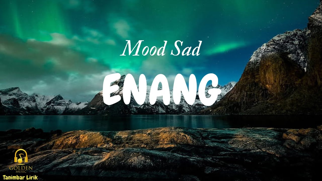 Lirik dan Lagu Tanimbar - Enang @yantoqt1101 #moodsad Lirik dan Lagu Tanimbar - Enang @yantoqt1101 #moodsad