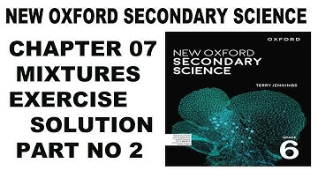 Grade 6 New Oxford Secondary Science Unit 7 Mixtures Exercise Solution Part 2 - Level 6 - Science