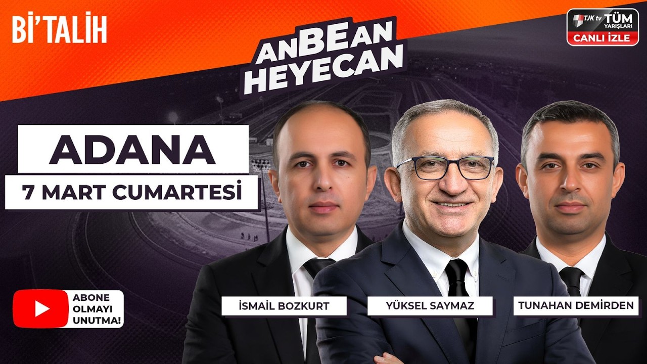 Yüksel Saymaz & İsmail Bozkurt & Tunahan Demirden ile ANBEAN HEYECAN| 7 Mart Adana At Yarışları