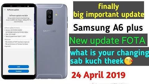 Samsung A6 plus New update FOTA April 2019 this update for problem solve