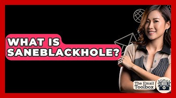 What Is SaneBlackHole? - TheEmailToolbox.com