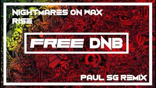 Nightmare On Wax ~ Rise {Paul SG Remix} Free Dnb Download
