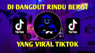 DJ RINDU BERAT🎶KAU CINTAKU SUKA SAMA SAMA🎶DANGDUT REMIX TIKTOK TERBARU FULL BASS