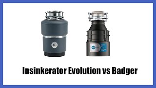 Insinkerator Evolution vs Badger
