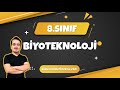 BİYOTEKNOLOJİ | 8.SINIF | 2022 LGS