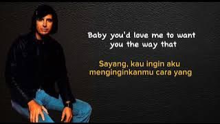 Lobo - I'd love you to want me (Lirik dan Terjemahan )