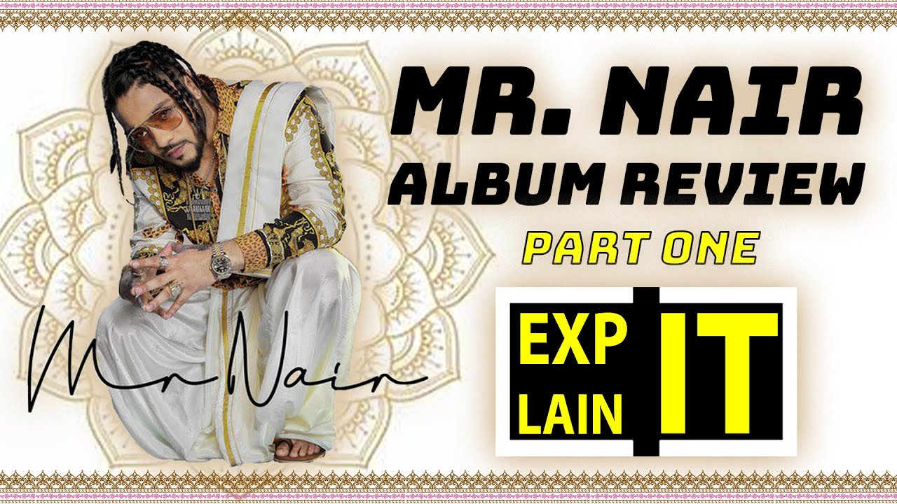 MR NAIR || RAFTAAR || ALBUM REVIEW - PART 1 || Ranking song based on LIKABILITY from BAD to GOOD