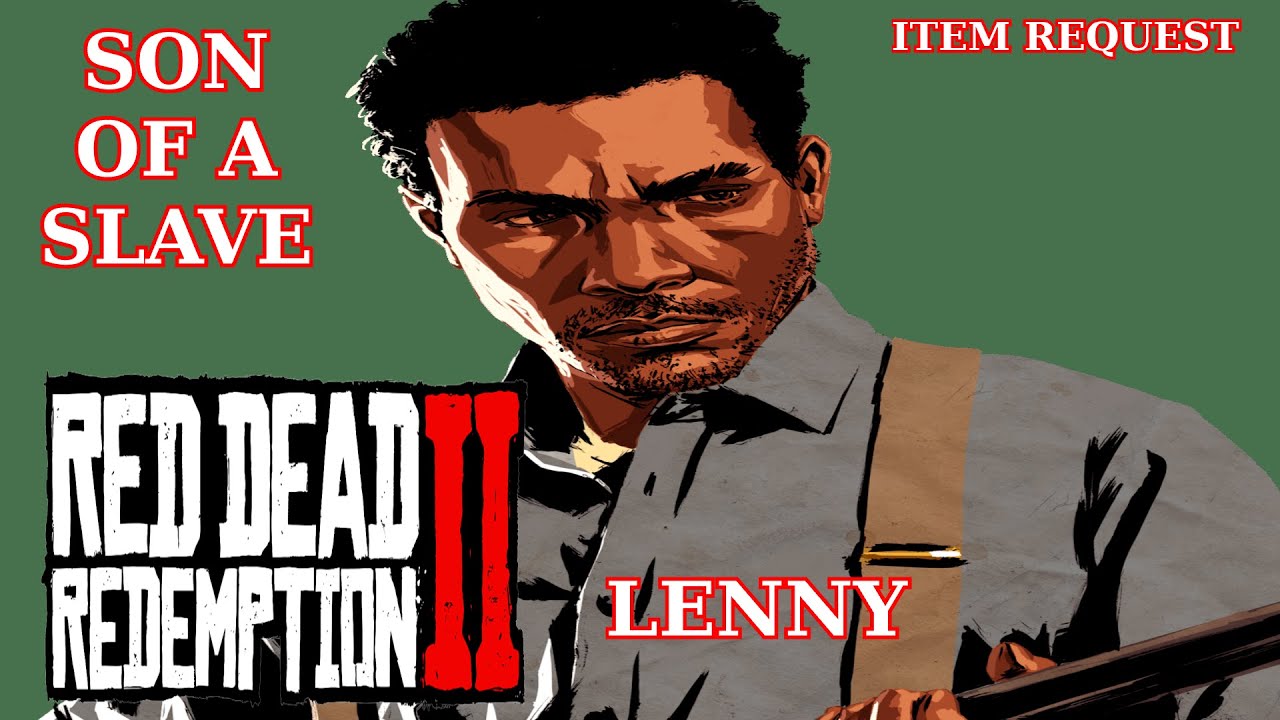 Lenny Story Slavery Lennys Item Red Dead Redemption 2 - YouTube