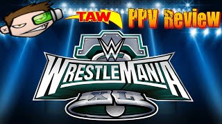 WWE WrestleMania XL - TAW PPV Review (REUPLOAD)