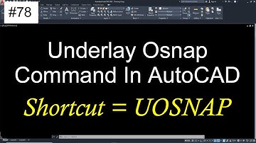 #78 Underlay Osnap Command In AutoCAD 2020 | AutoCAD Underlay Osnap Command