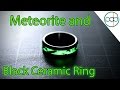Making a Glowing Meteorite and Black Ceramic Wedding Ring Making a Glowing Meteorite and Black Ceramic Wedding Ring