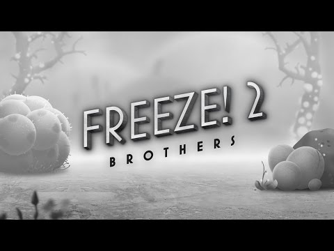 Freeze! 2 - Brothers - Official Trailer