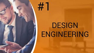 1.DESIGN ENGINEERING || All about Learning  Design Thinking.