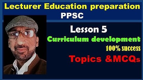 curriculum development|| ppsc lecturer of education|| important topic|| MCQs||