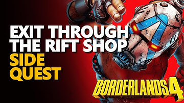 Exit Through the Rift Shop Borderlands 4 Side Quest