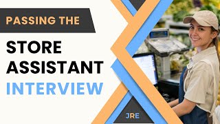 [2023] passing the store assistant interview | store assistant interview tips and answers