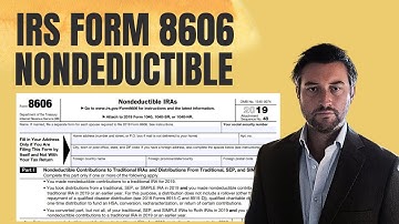 Step-by-Step Guide to IRS Form 8606 - Nondeductible IRA Contributions