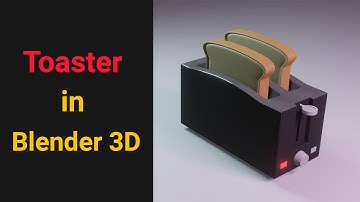 How to model a stylized toaster in Blender 3D | Beginner Tutorial