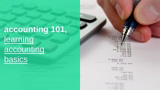 accounting 101 basics, learning accounting basics, and fundamentals