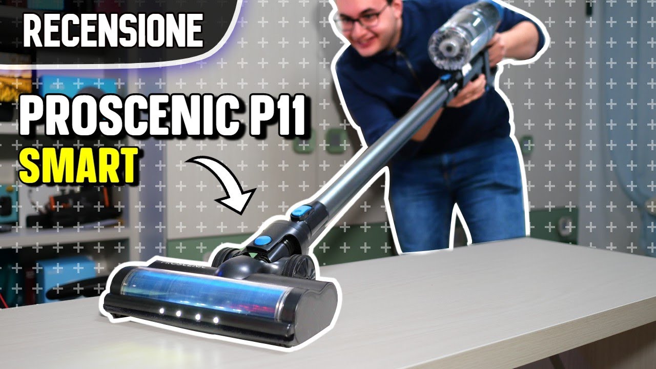 Recensione PROSCENIC P11 SMART - Un ASPIRAPOLVERE INTELLIGENTE