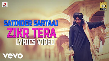 Zikr Tera - Lyrics Video | Satinder Sartaaj | Album Rangrez