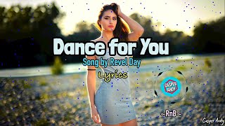 Dance For You |Revel Day| Lyrics-RnB