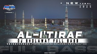 DJ SHOLAWAT AL I'TIRAF BIKIN HATI ADEM || DJ SLOW FULL BASS || DCD PROJECT