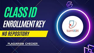 Turnitin Class id & Enrollment Key 2023 No Repository, Free Plagiarism Checker.