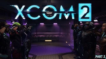 XCOM 2 [PC] | [Part 2/2]