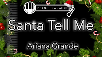Santa Tell Me - Ariana Grande - Piano Karaoke Instrumental