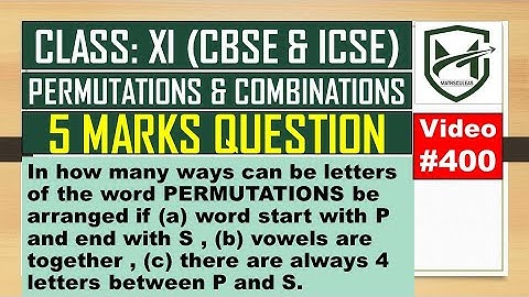 in how many ways can letter of the word PERMUTATIONS be arranged if (a) word start with P end with S
