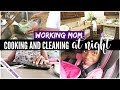COOKING AND CLEANING AT NIGHT 🏠 Working busy mom evening routine