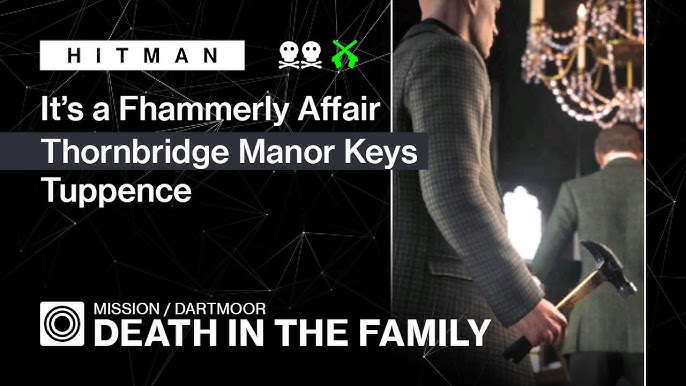 Hitman 3: Thornbridge Manor Keys Challenge Guide