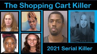 The Shopping Cart Killer | New Serial killer in 2021