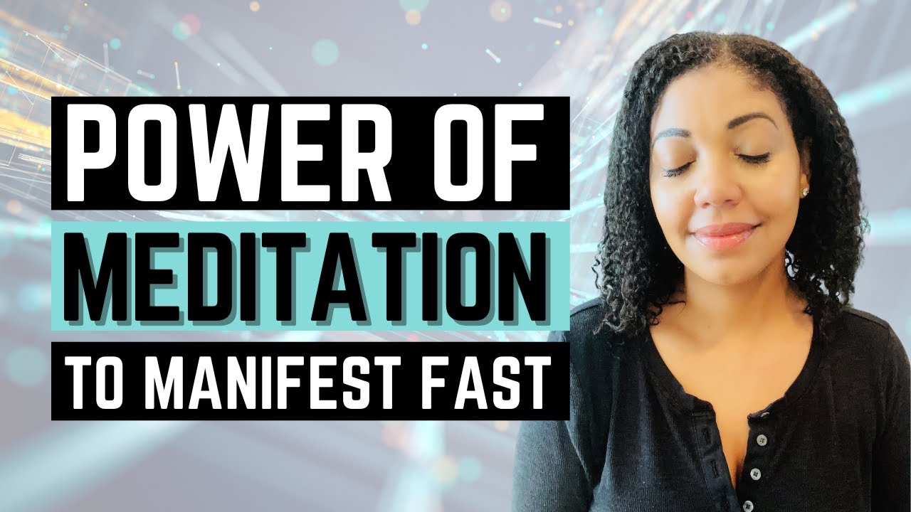 The Power of Meditation To Manifest Anything You Desire - YouTube