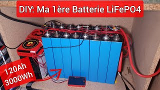 DIY: Ma 1ère Batterie LiFePO4 de 3kWh !  Solar Battery