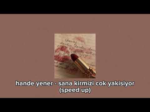 hande yener - sana kirmizi cok yakisiyor (speed up)