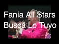 Fania All Stars "Busca Lo Tuyo" - Live In Puerto Rico (1994)