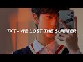 TXT (투모로우바이투게더) &#39;We Lost The Summer&#39; Easy Lyrics