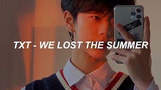 TXT (투모로우바이투게더) 'We Lost The Summer' Easy Lyrics