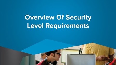 Overview Of Security Level Requirements - SiteLink Training Video
