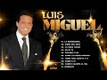 LUIS MIGUEL (30 GRANDES EXITOS) SUS MEJORES CANCIONES - Romanticas Baladas