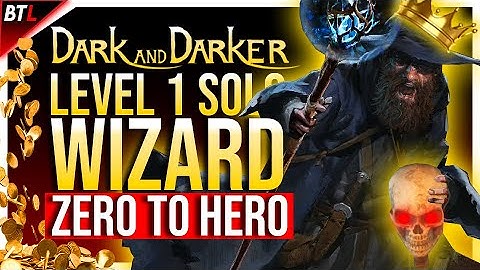 LEVEL 1 WIZARD ZERO TO HERO SOLO in Dark and Darker...