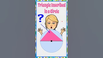 Angle of a Triangle Inscribed in a Circle | HS.G-C.A.2 🖤❤️