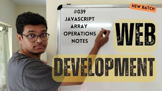 039 Web Development: Javascript Array Operations Notes